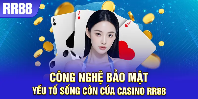 Công nghệ bảo mật đỉnh cao, bảo vệ người chơi